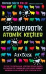 Psikonevrotik Atomik Keçiler - Alex Boese