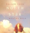 Follow Your North Star (Audiocd) - Martha N. Beck