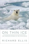 On Thin Ice - Richard Ellis