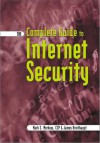 The Complete Guide To Internet Security - Mark S. Merkow, Jim Breithaupt