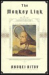 The Monkey Link: A Pilgrimage Novel - Andrei Bitov