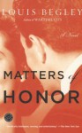 Matters of Honor - Louis Begley