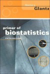 Primer of Biostatistics 5/E CD-ROM & Book Pkg [With CDROM] - Stanton A. Glantz