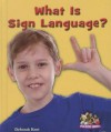 What Is Sign Language? - Deborah Kent