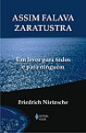 Assim falava Zaratustra : Um livro para todos e para ninguém - Friedrich Nietzsche, Mário Ferreira dos Santos