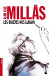 Los objetos nos Llaman - Juan José Millás