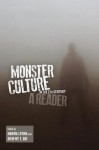 Monster Culture in the 21st Century: A Reader - Marina Levina