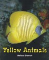 Yellow Animals - Melissa Stewart