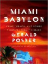 Miami Babylon: Crime, Wealth, and Power---A Dispatch from the Beach (MP3 Book) - Gerald Posner, Alan Sklar