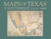 Maps of Texas and the Southwest, 1513�1900 - James C. Martin, Robert Sidney Martin, Robert S. Martin