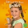 Caring for Your Snake - Kathy Feeney, Jennifer Zablotny