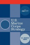 U.S. Marine Corps Strategy - United States Marine Corps