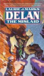 Delan the Mislaid - Laurie J. Marks
