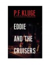 Eddie and the Cruisers - P.F. Kluge, Sherman Alexie