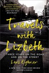 Travels with Lizbeth: Three Years on the Road and on the Streets - Lars Eighner