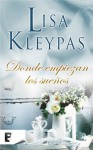 Donde empiezan los sueños - Lisa Kleypas