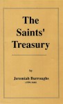 The Saint's Treasury: Being Sundry Sermons Preached in London - Jeremiah Burroughs