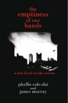 The Emptiness of Our Hands: A Lent Lived on the Streets - Phyllis Cole