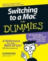 Switching to a Mac For Dummies (For Dummies (Computer/Tech)) - Arnold Reinhold