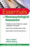 Essentials of Neuropsychological Assessment - Nancy Hebben, William S. Milberg