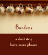 Burdens: A Short Story/An Ace In Spades and Other Short Stories - Laura Susan Johnson