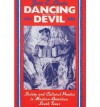 Dancing With The Devil: Society And Cultural Poetics In Mexican American South Texas - José Eduardo Limón