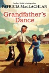 Grandfather's Dance - Patricia MacLachlan