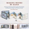 Making Books By Hand - Peter Thomas, Donna Thomas