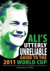 Ali's Utterly Unreliable Guide to the 2011 World Cup - Ali Williams, James Griffin