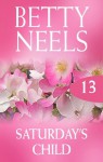 Mills & Boon : Saturday's Child - Betty Neels