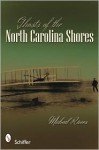 Ghosts of the North Carolina Shores - Micheal Rivers