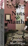 Nuts To Martha - Cynthia MacGregor