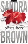 Böses Herz: Thriller - Sandra Brown