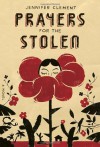 Prayers for the Stolen - Jennifer Clement