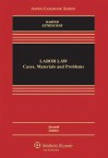 Labor Law: Cases, Materials and Problems, Seventh Edition (Aspen Casebooks) - Michael C. Harper