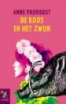 De roos en het zwijn - Anne Provoost