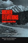 Higher Elevations: Stories From The West - Alexander Blackburn, C. Kenneth Pellow, Reynolds Price