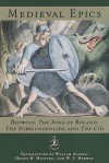 Medieval Epics: Beowulf/The Song of Roland/The Nibelungenlied/The Cid - William Alfred, W.S. Merwin, Helen M. Mustard