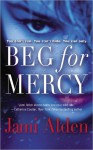 Beg for Mercy (Trilogy, #1) - Jami Alden
