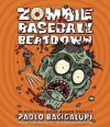 Zombie Baseball Beatdown - Paolo Bacigalupi