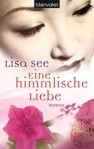 Eine himmlische Liebe - Lisa See, Elke Link