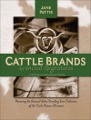 Cattle Brands: Ironclad Signatures - Jane Pattie, Elmer Kelton