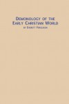 Demonology of the Early Christian World - Everett Ferguson