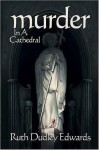 Murder in a Cathedral: A Robert Amiss/Baroness Jack Troutbeck Mystery - Ruth Dudley Edwards