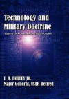 Technology and Military Doctrine: Essays on a Challenging Relationship - I.B. Holley Jr., Air University Press