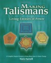 Making Talismans: Living Entities of Power - Nick Farrell, Andrea Neff