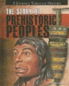 The Story of Prehistoric Peoples - Philip Brooks