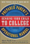 Sending Your Child to College: The Prepared Parent's Operational Manual - Marie Carr, Ann Carr, Katharine Carr