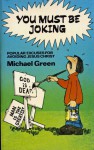 You Must Be Joking - Michael Green