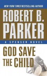 God Save the Child - Robert B. Parker